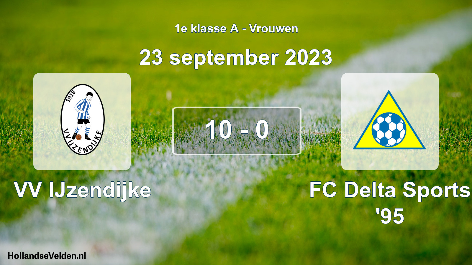 Total number of matches played: VV IJzendijke - FC Delta Sports '95 10 - 0 (23 September 2023)