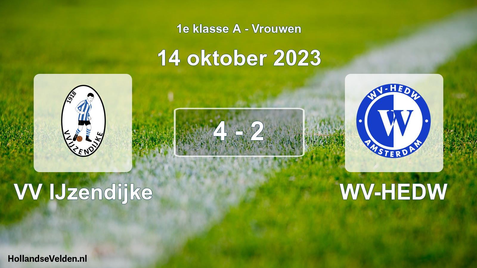 Total number of matches played: VV IJzendijke - WV-HEDW 4 - 2 (14 October 2023)