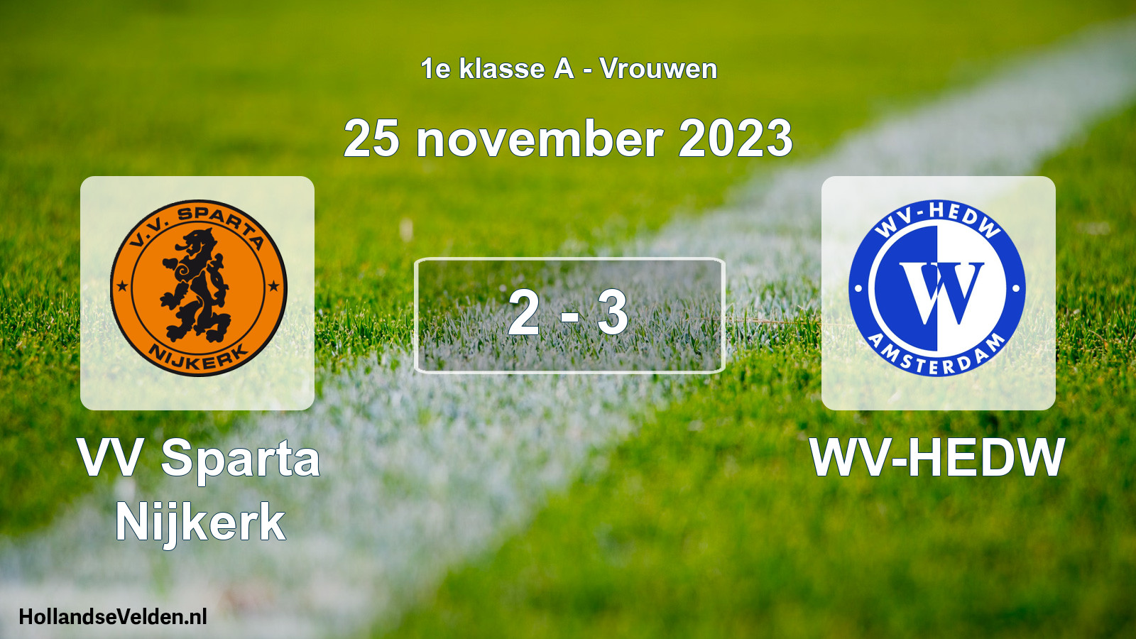Total number of matches played: VV Sparta Nijkerk - WV-HEDW 2 - 3 (25 November 2023)