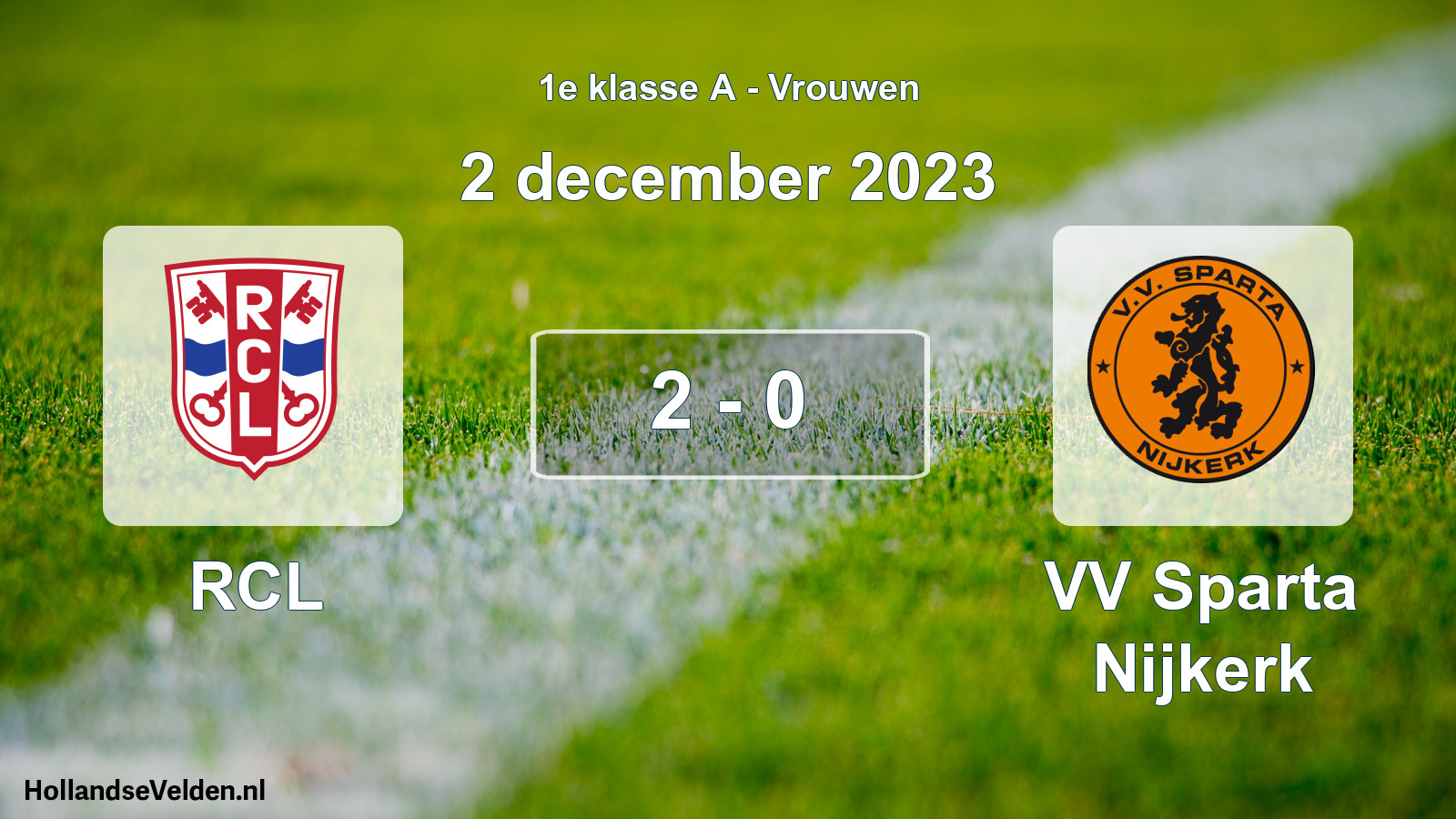 Total number of matches played: RCL - VV Sparta Nijkerk 2 - 0 (2 December 2023)