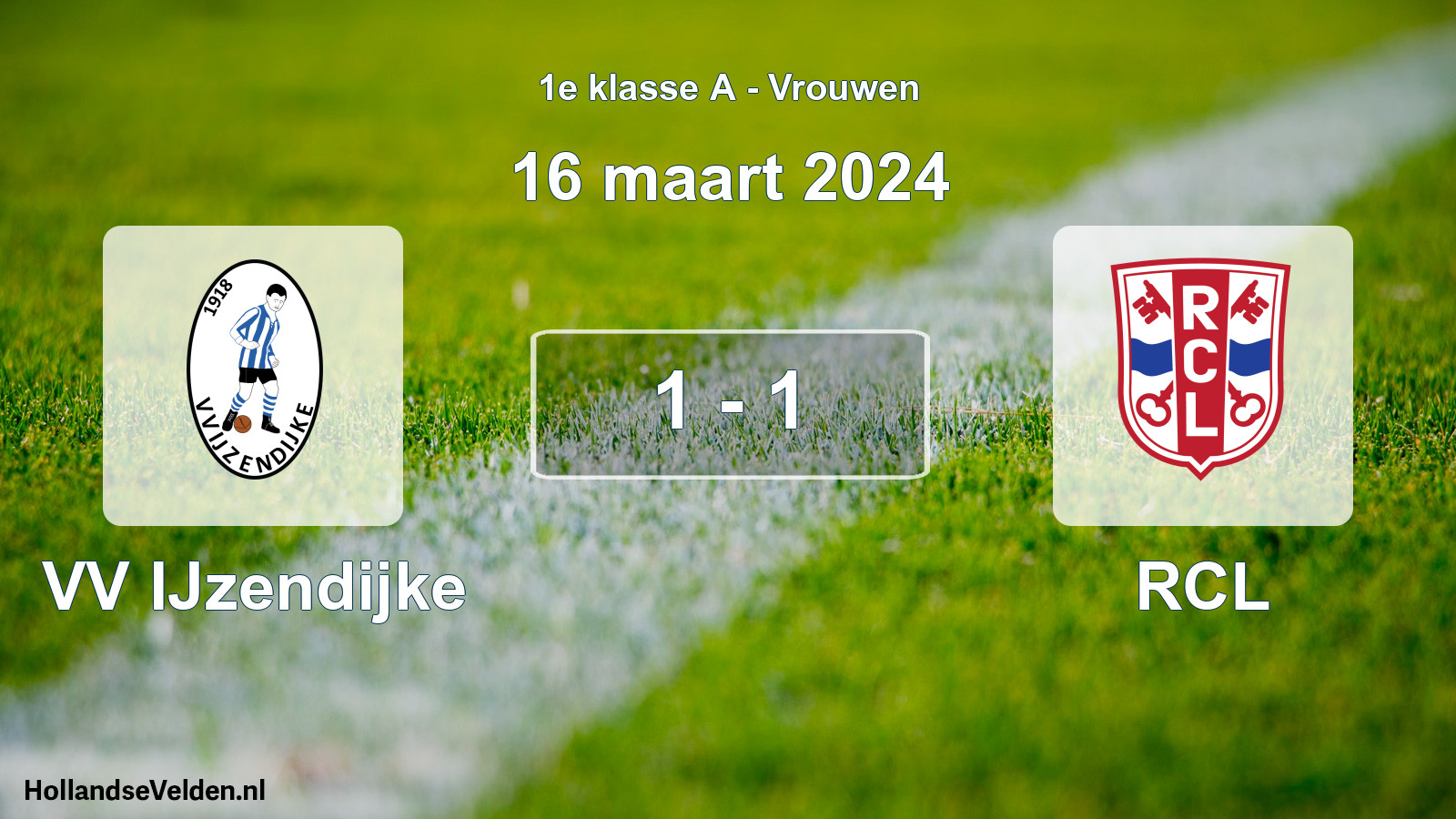 Total number of matches played: VV IJzendijke - RCL 1 - 1 (16 March 2024)