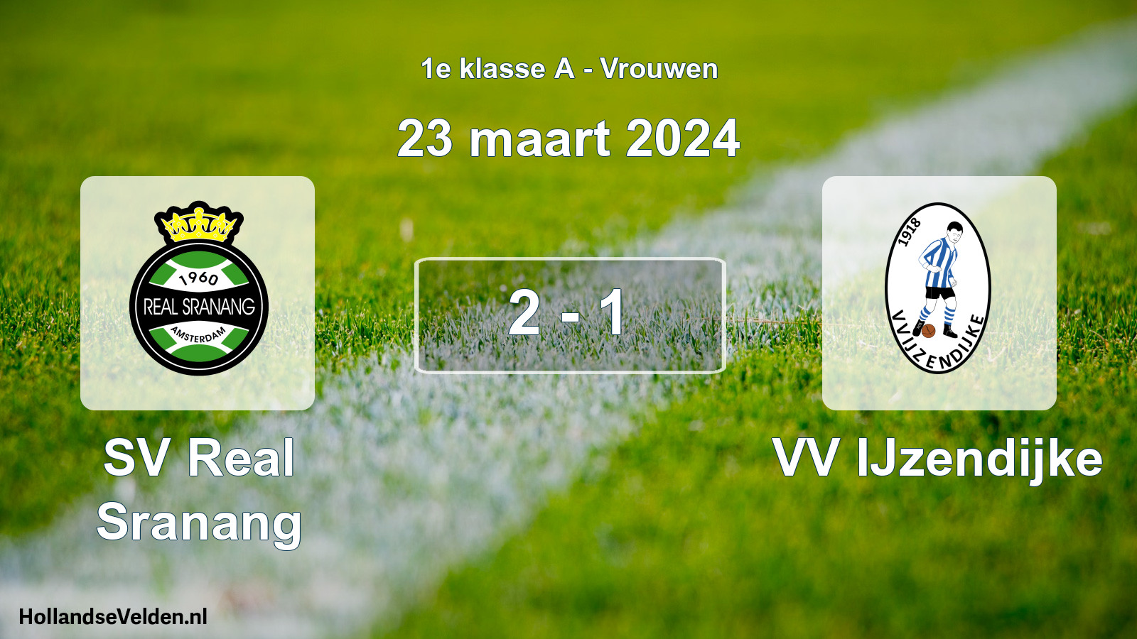 Total number of matches played: SV Real Sranang - VV IJzendijke 2 - 1 (23 March 2024)