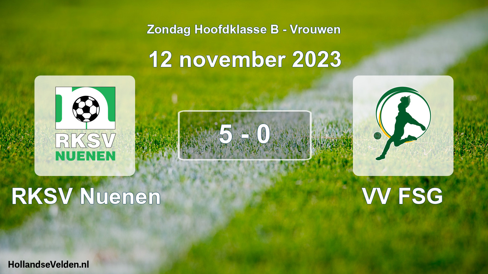 Total number of matches played: RKSV Nuenen - VV FSG 5 - 0 (12 November 2023)