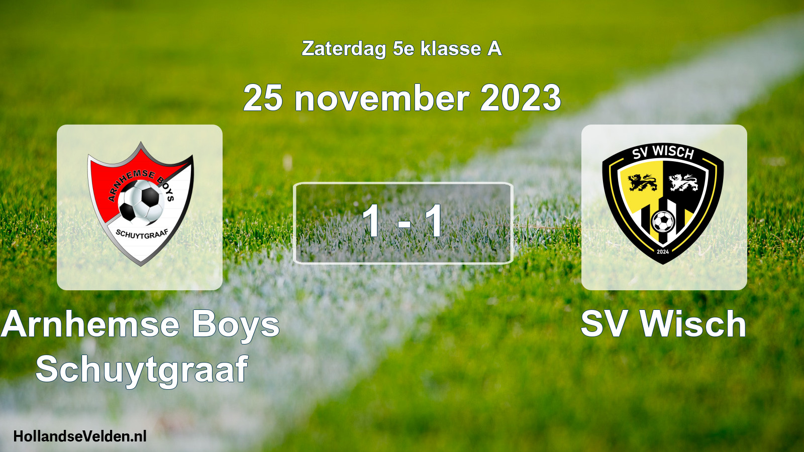 Total number of matches played: Arnhemse Boys Schuytgraaf - SV Wisch 1 - 1 (25 November 2023)