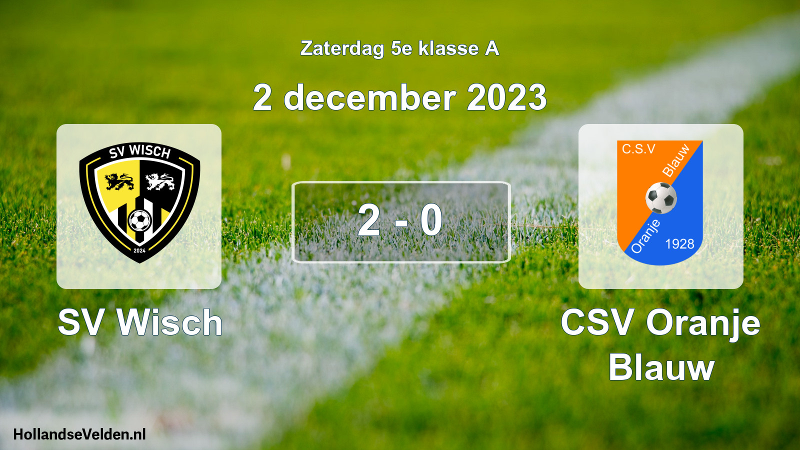 Total number of matches played: SV Wisch - CSV Oranje Blauw 2 - 0 (2 December 2023)