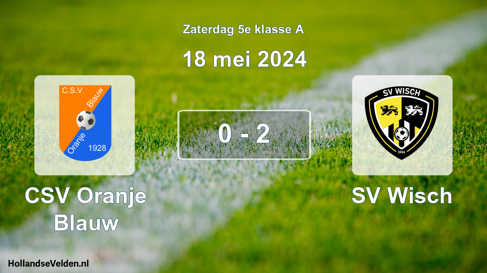 Total number of matches played: CSV Oranje Blauw - SV Wisch 0 - 2 (18 May 2024)