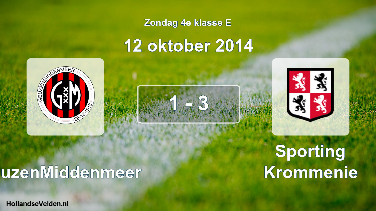 Total number of matches played: GeuzenMiddenmeer - Sporting Krommenie 1 - 3 (12 October 2014)