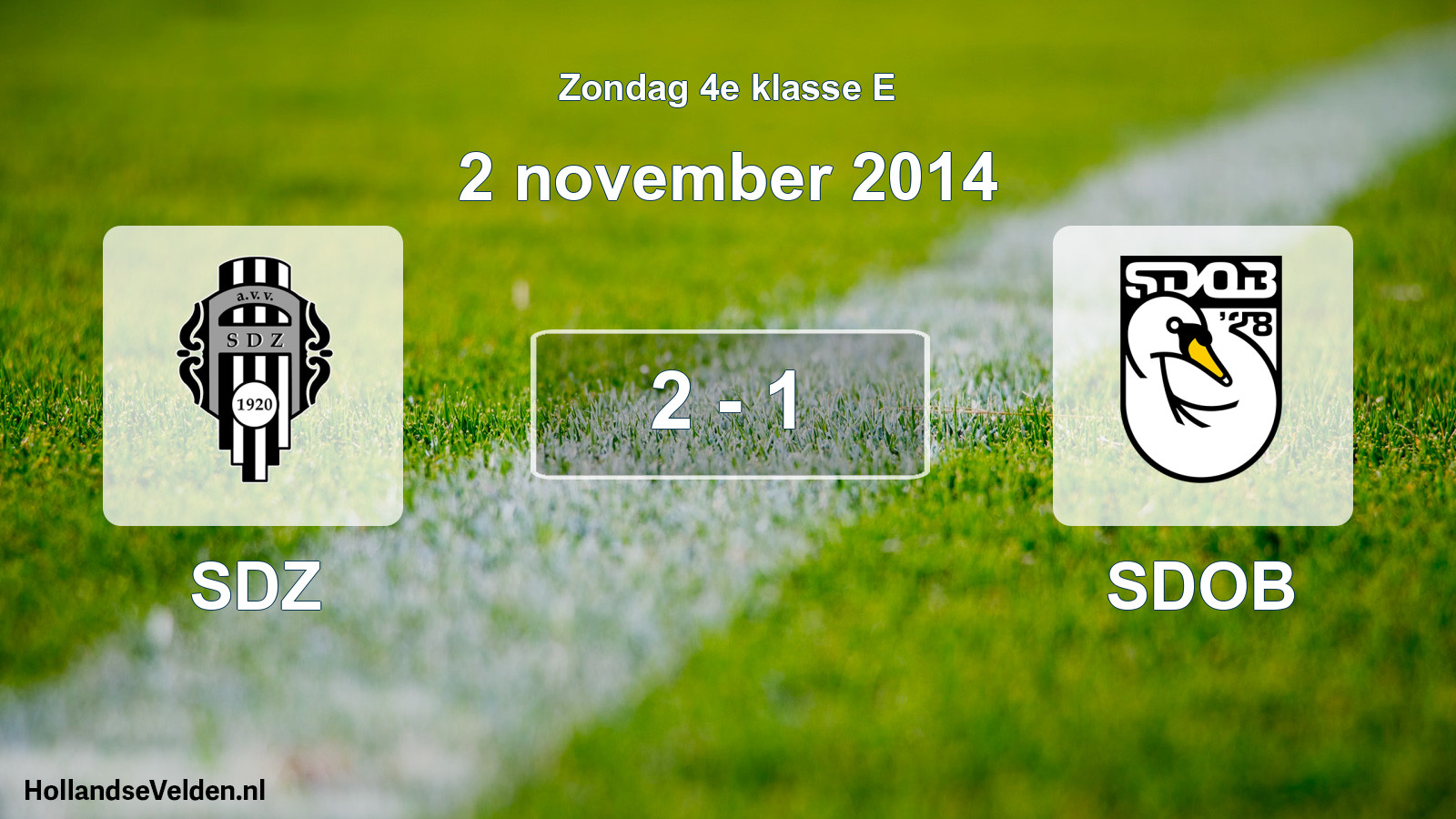 Total number of matches played: SDZ - SDOB 2 - 1 (2 November 2014)