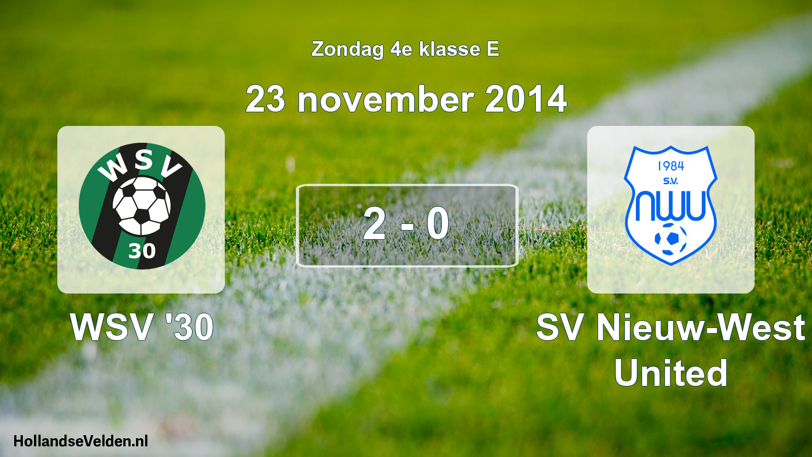 Total number of matches played: WSV '30 - SV Nieuw-West United 2 - 0 (23 November 2014)