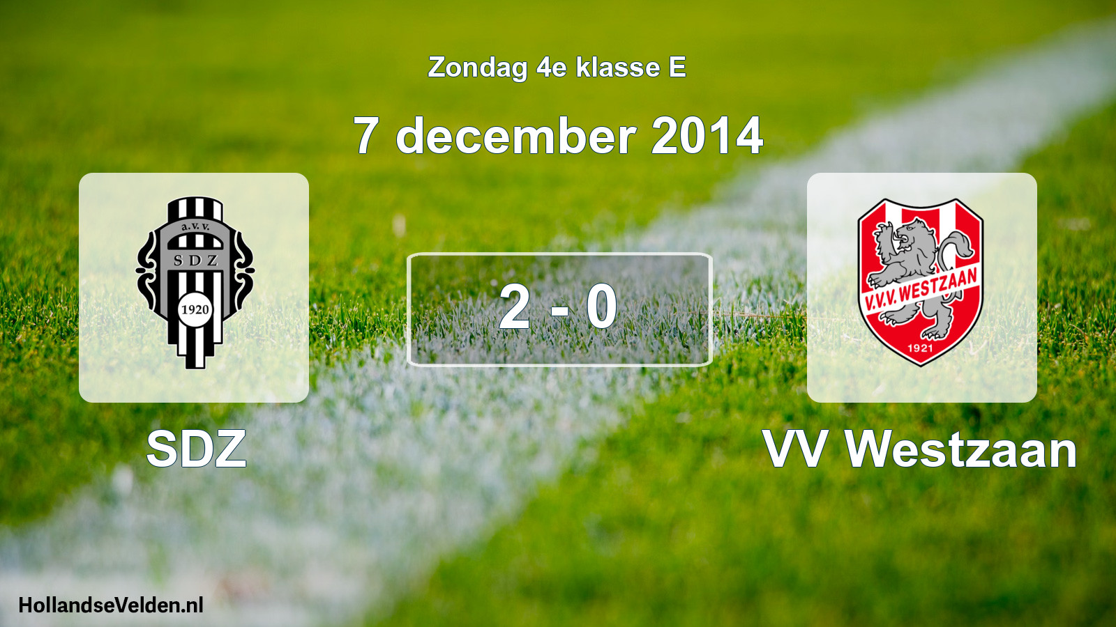 Total number of matches played: SDZ - VV Westzaan 2 - 0 (7 December 2014)