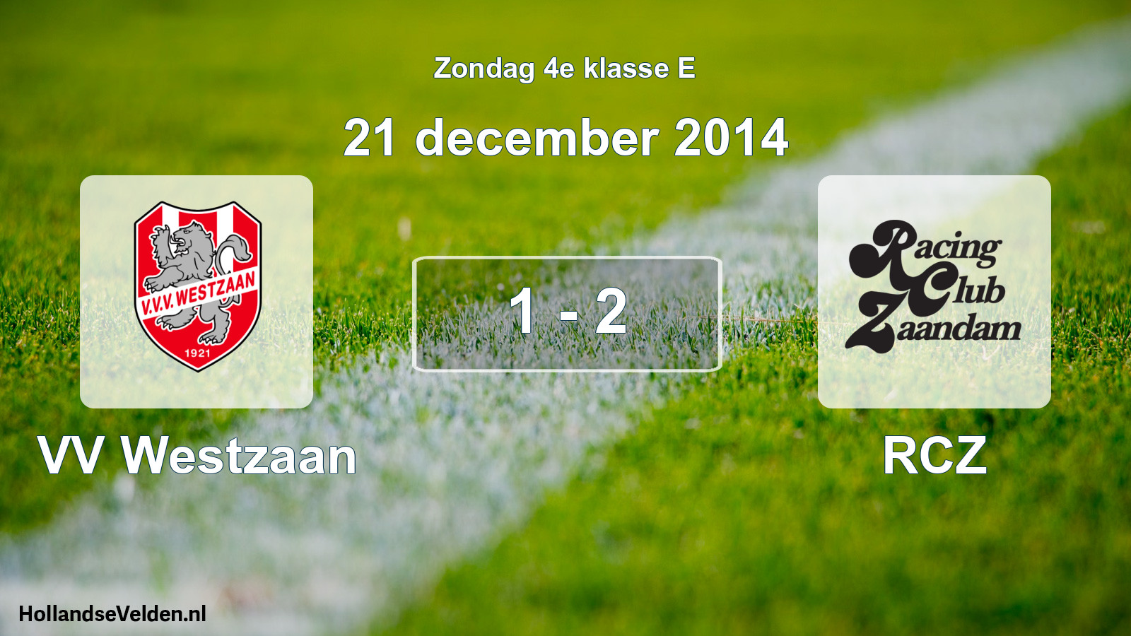 Total number of matches played: VV Westzaan - RCZ 1 - 2 (21 December 2014)