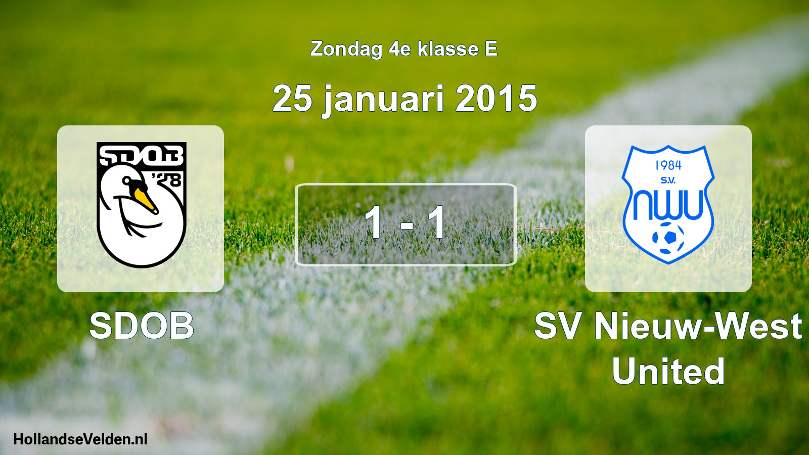 Total number of matches played: SDOB - SV Nieuw-West United 1 - 1 (25 January 2015)