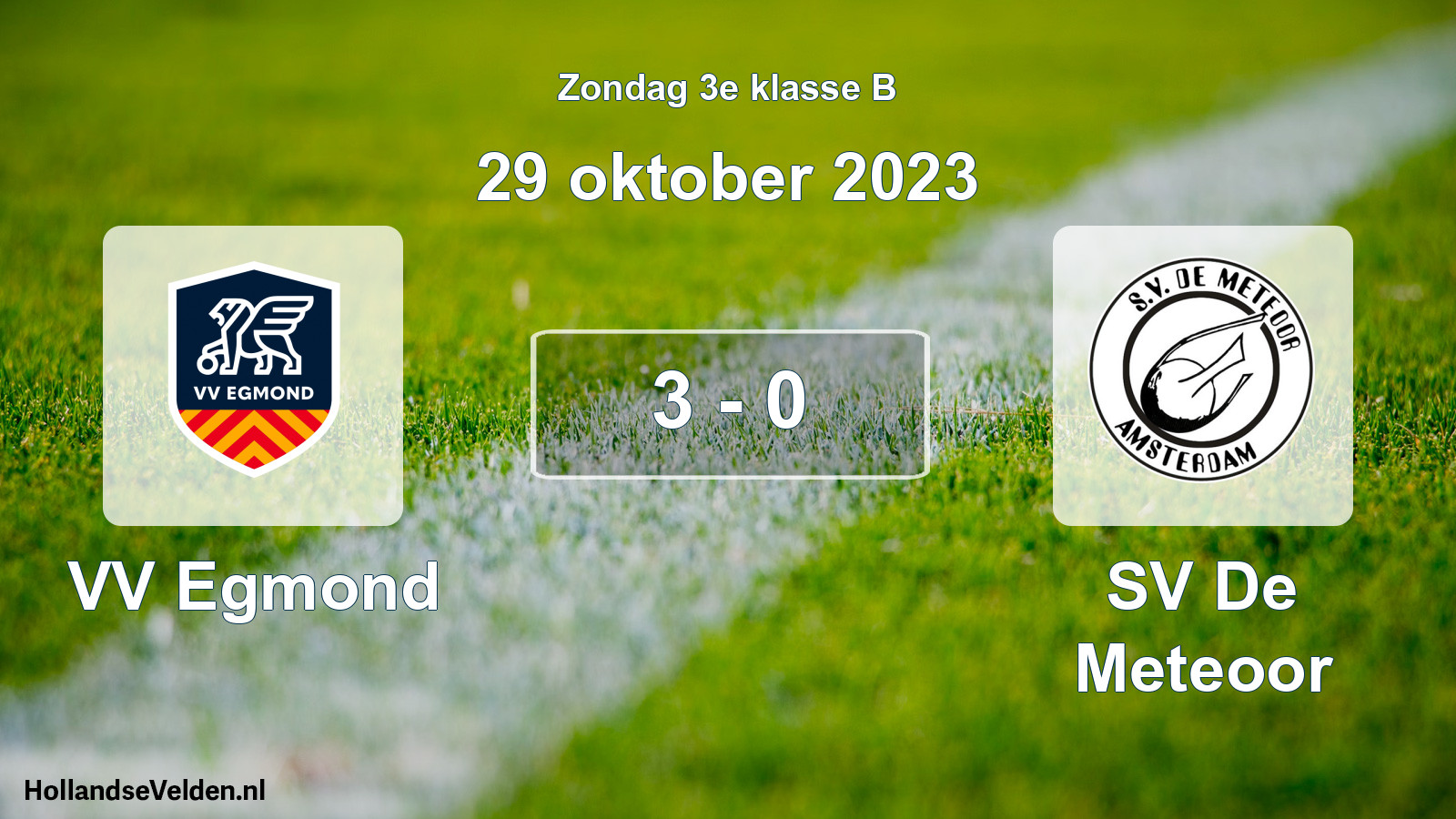 Total number of matches played: VV Egmond - SV De Meteoor 3 - 0 (29 October 2023)