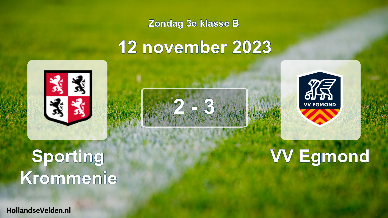 Total number of matches played: Sporting Krommenie - VV Egmond 2 - 3 (12 November 2023)