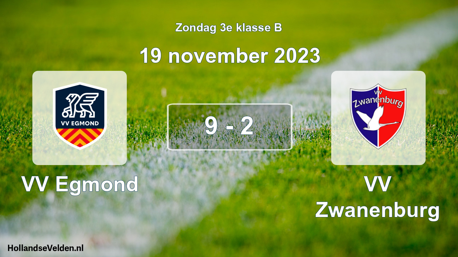 Total number of matches played: VV Egmond - VV Zwanenburg 9 - 2 (19 November 2023)