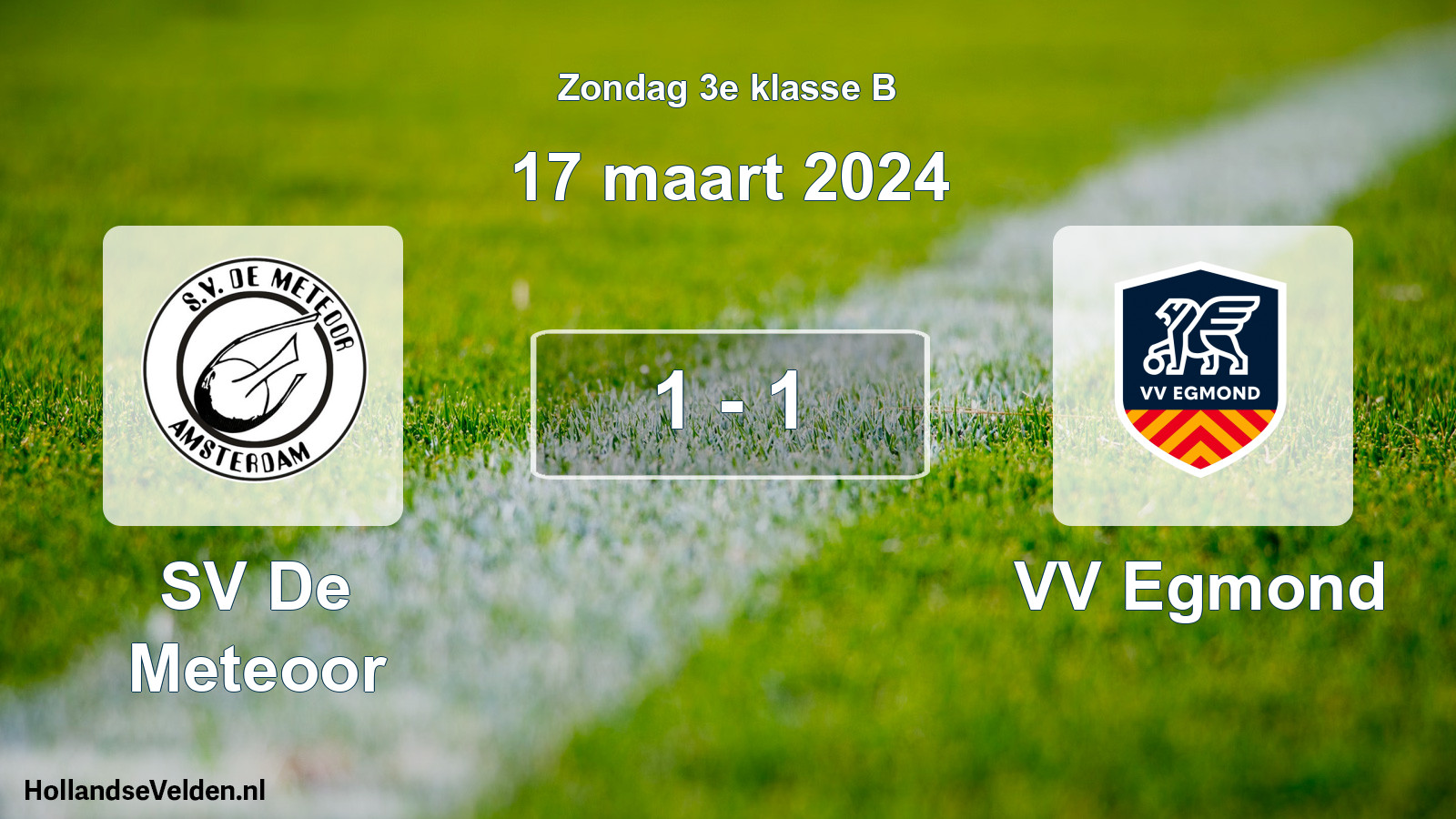 Total number of matches played: SV De Meteoor - VV Egmond 1 - 1 (17 March 2024)
