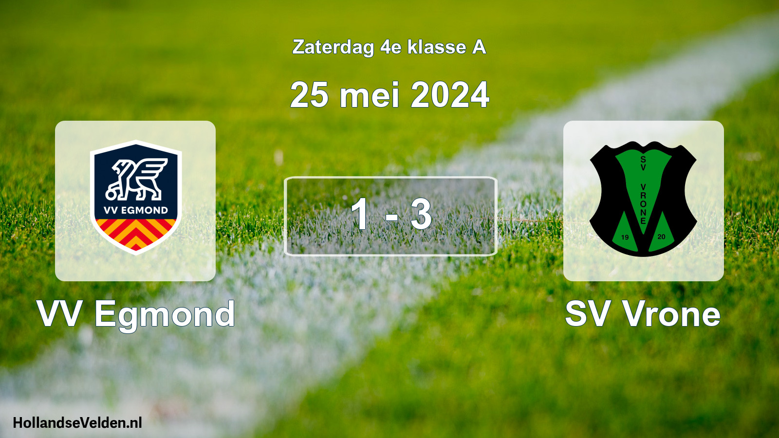 Total number of matches played: VV Egmond - SV Vrone 1 - 3 (25 May 2024)