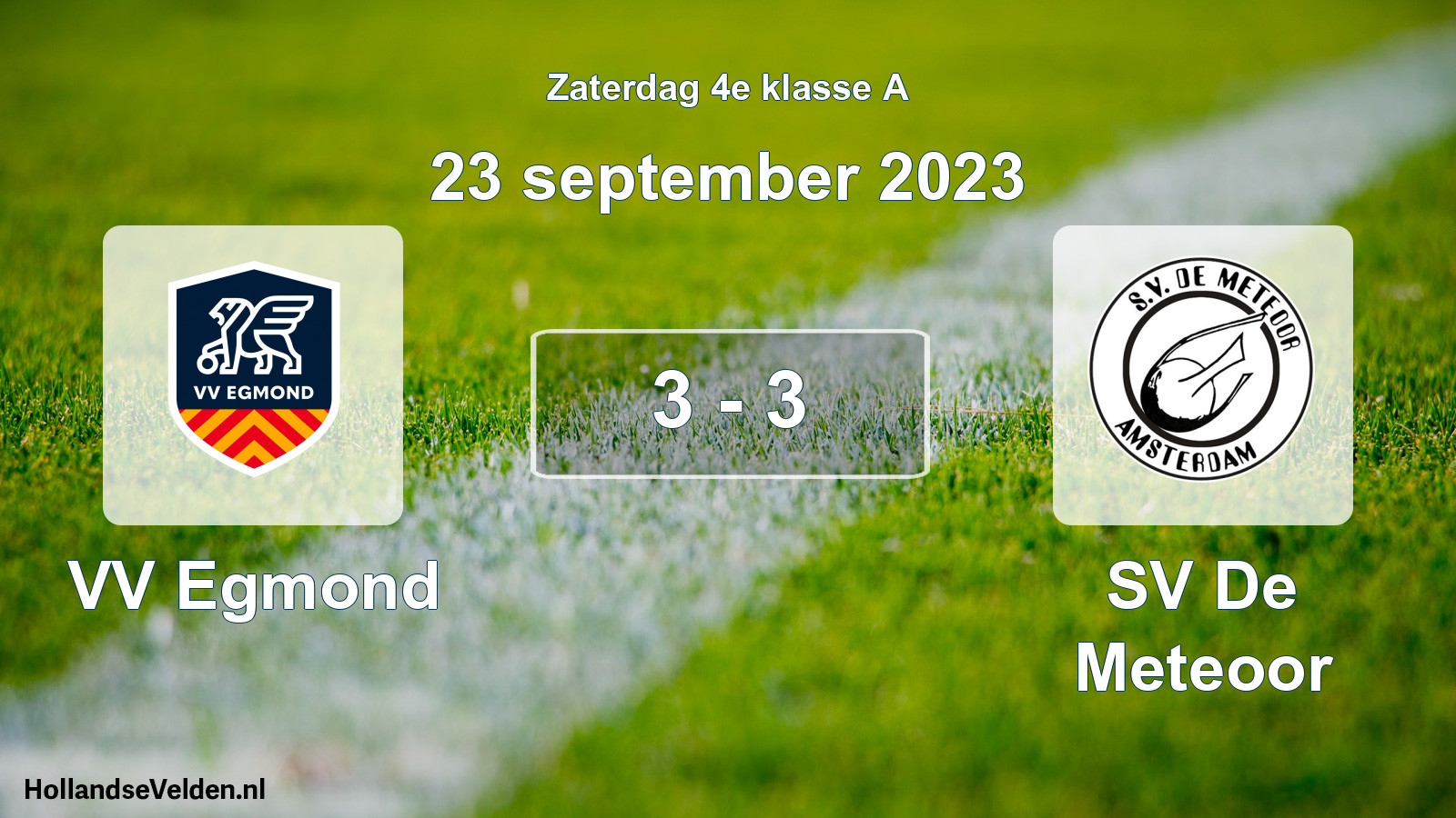Total number of matches played: VV Egmond - SV De Meteoor 3 - 3 (23 September 2023)