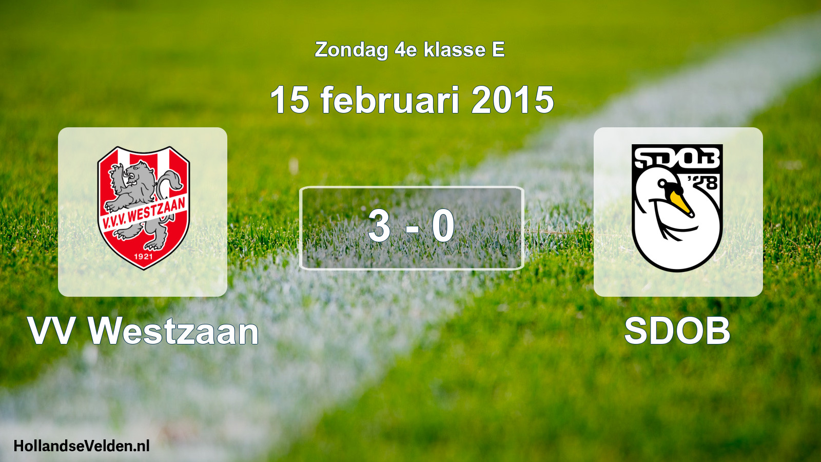 Total number of matches played: VV Westzaan - SDOB 3 - 0 (15 February 2015)