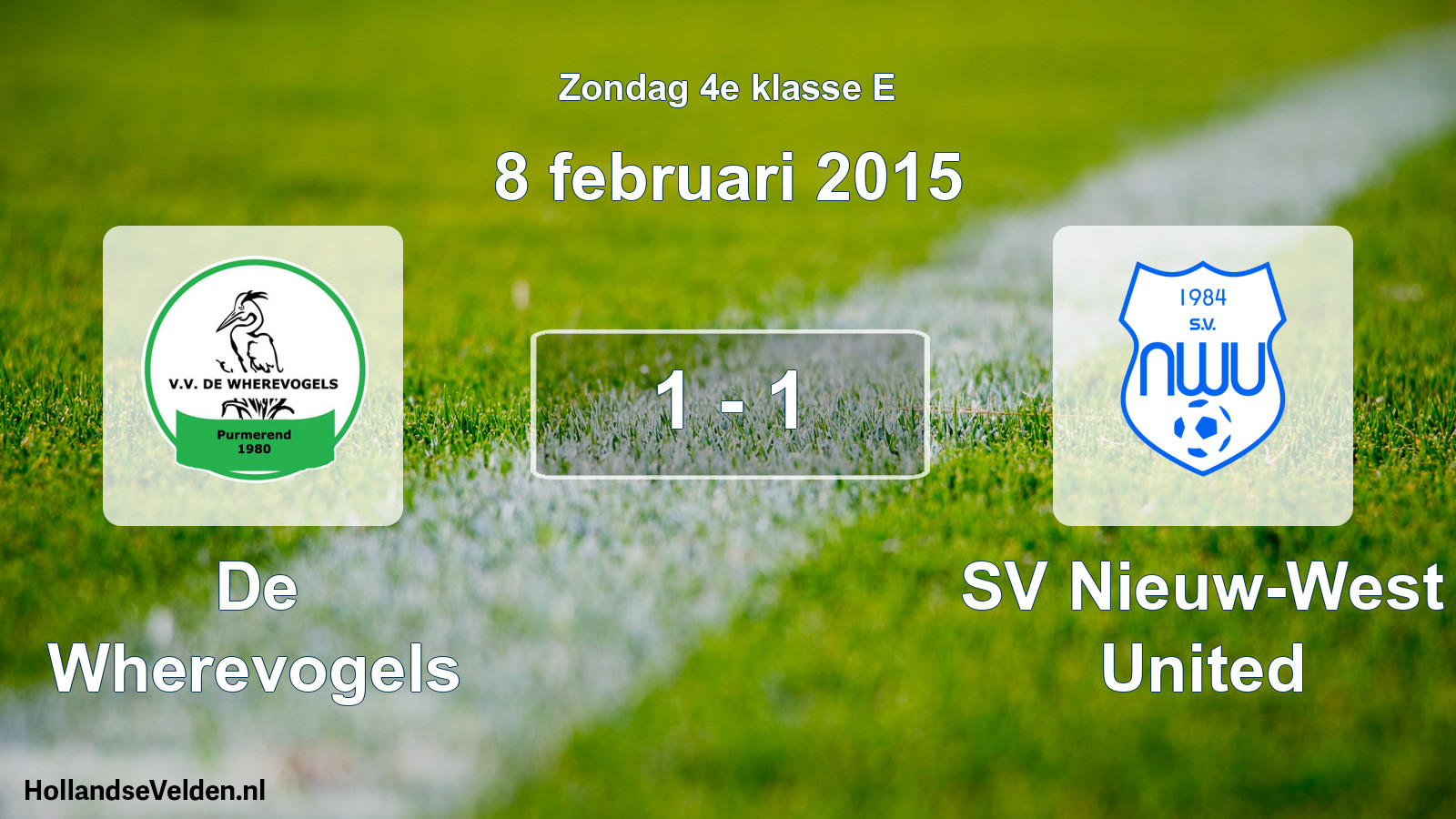 Total number of matches played: De Wherevogels - SV Nieuw-West United 1 - 1 (8 February 2015)