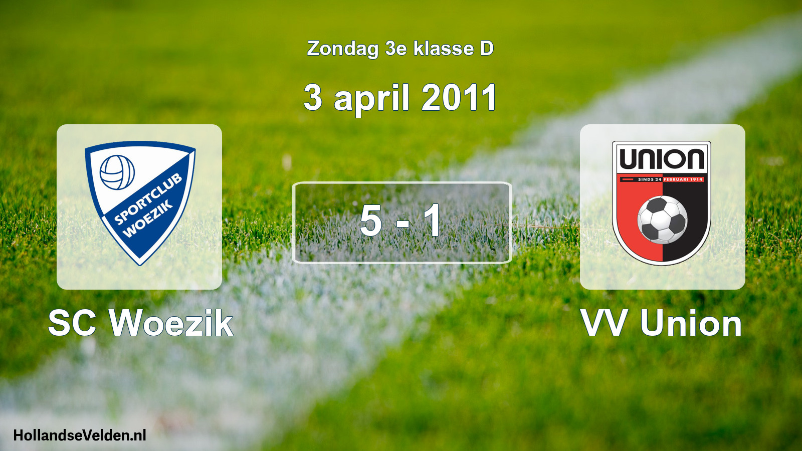 Total number of matches played: SC Woezik - VV Union 5 - 1 (3 April 2011)