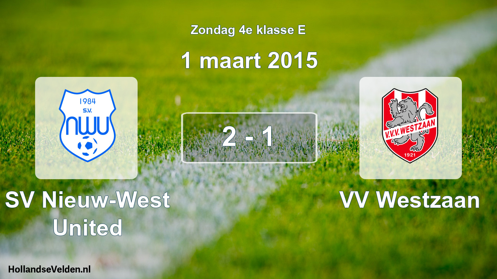 Total number of matches played: SV Nieuw-West United - VV Westzaan 2 - 1 (1 March 2015)