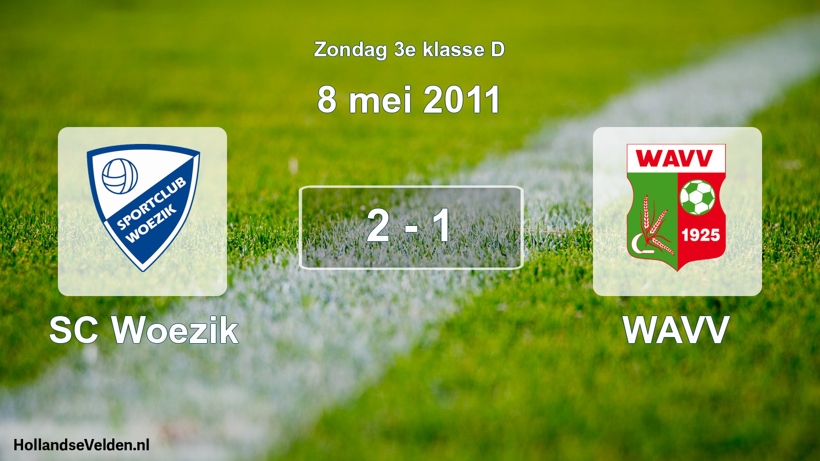 Total number of matches played: SC Woezik - WAVV 2 - 1 (8 May 2011)