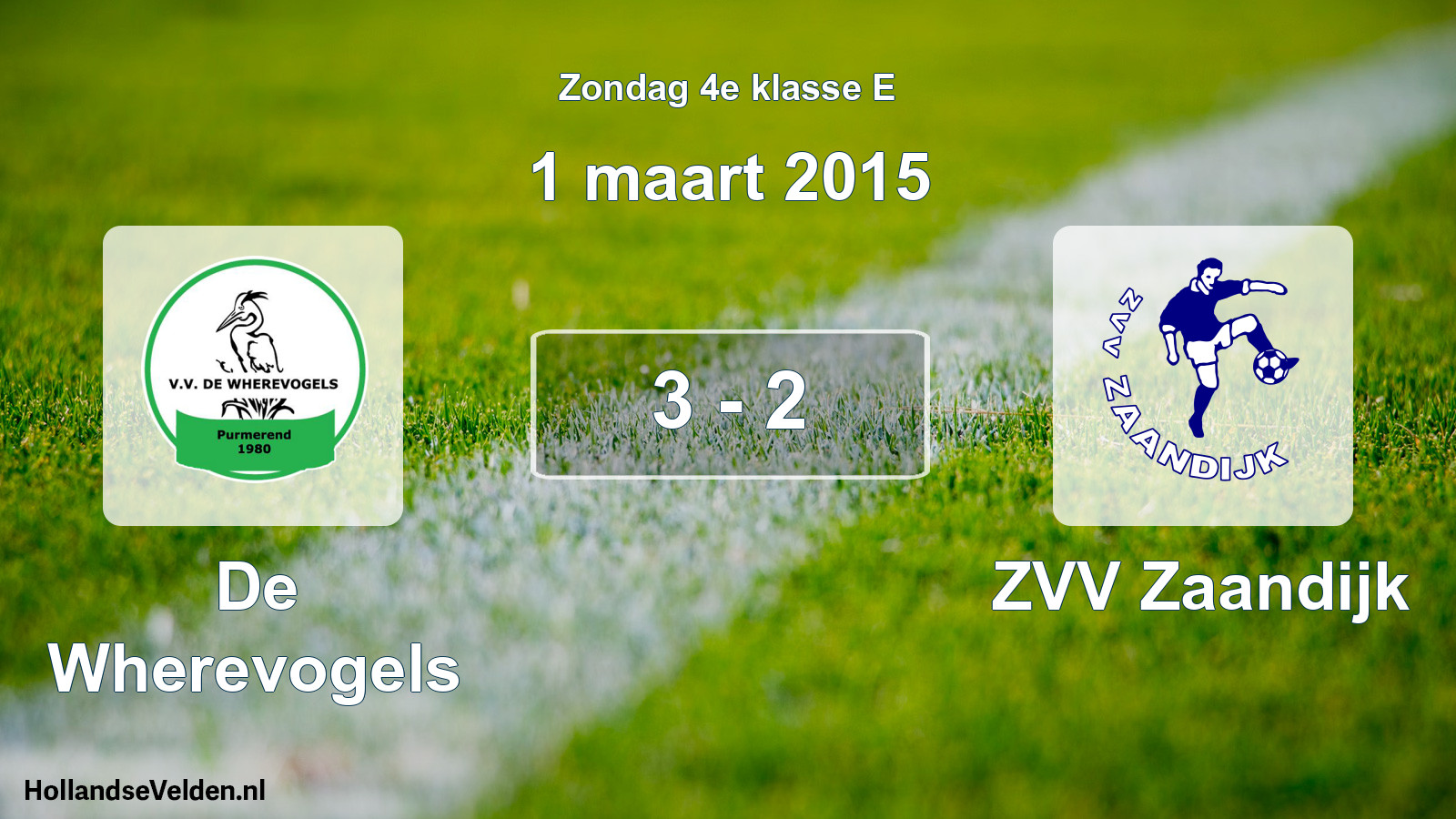 Total number of matches played: De Wherevogels - ZVV Zaandijk 3 - 2 (1 March 2015)