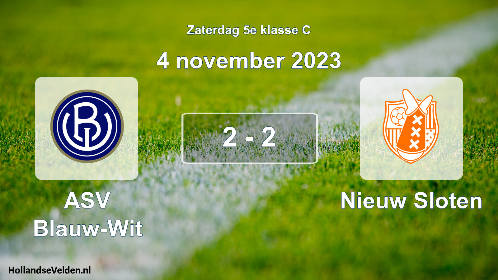 Total number of matches played: ASV Blauw-Wit - Nieuw Sloten 2 - 2 (4 November 2023)