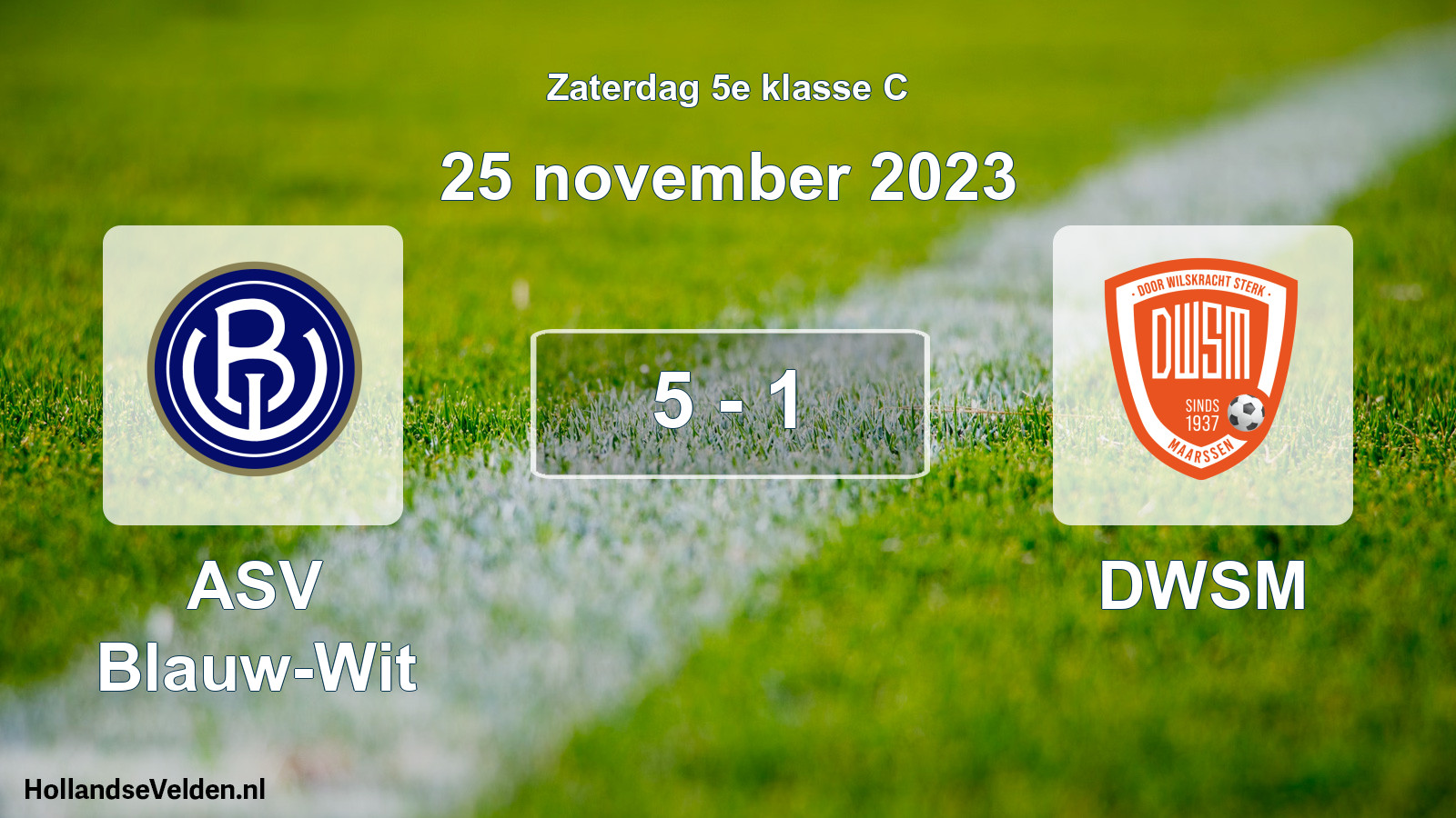 Total number of matches played: ASV Blauw-Wit - DWSM 5 - 1 (25 November 2023)