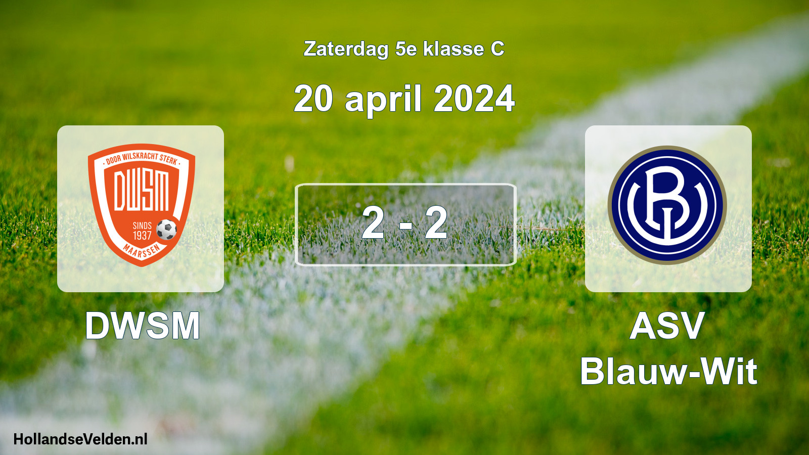 Total number of matches played: DWSM - ASV Blauw-Wit 2 - 2 (20 April 2024)
