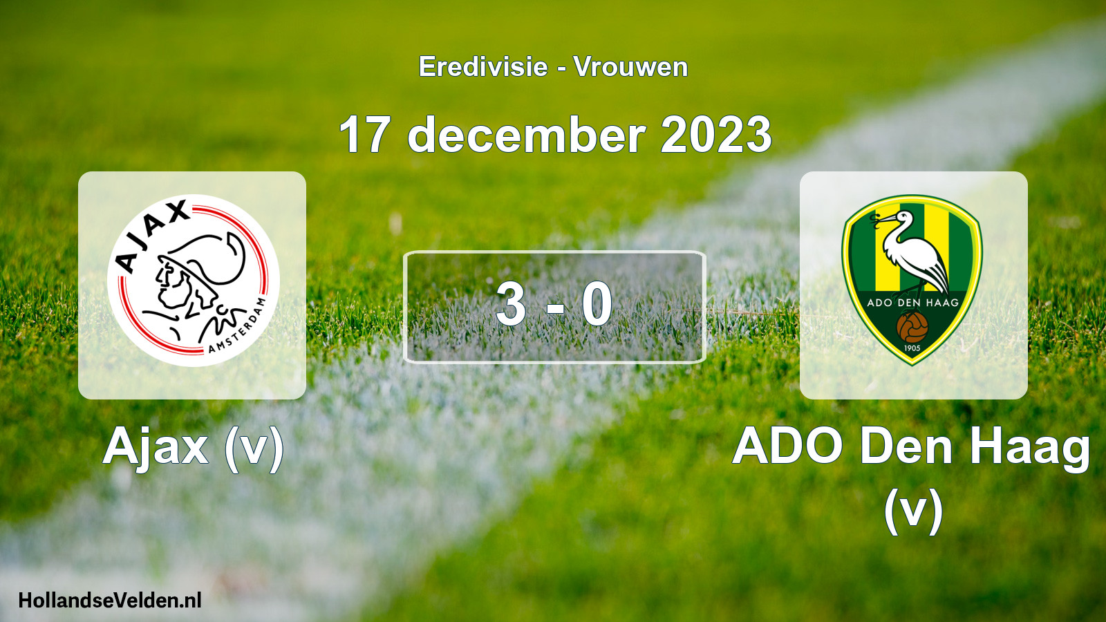 Total number of matches played: Ajax (v) - ADO Den Haag (v) 3 - 0 (17 December 2023)