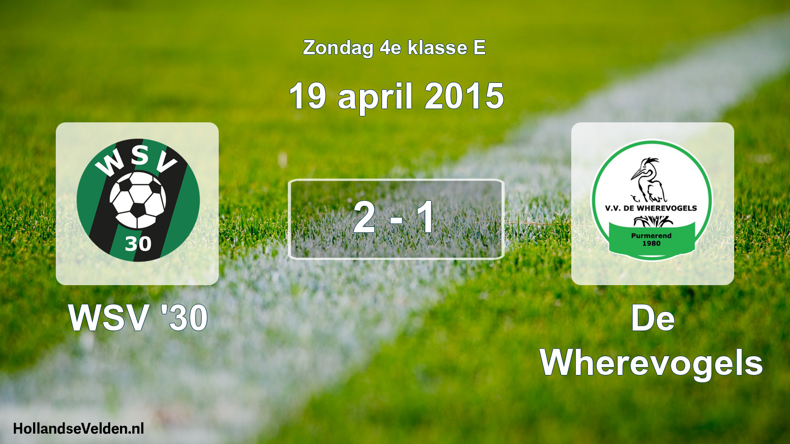 Total number of matches played: WSV '30 - De Wherevogels 2 - 1 (19 April 2015)
