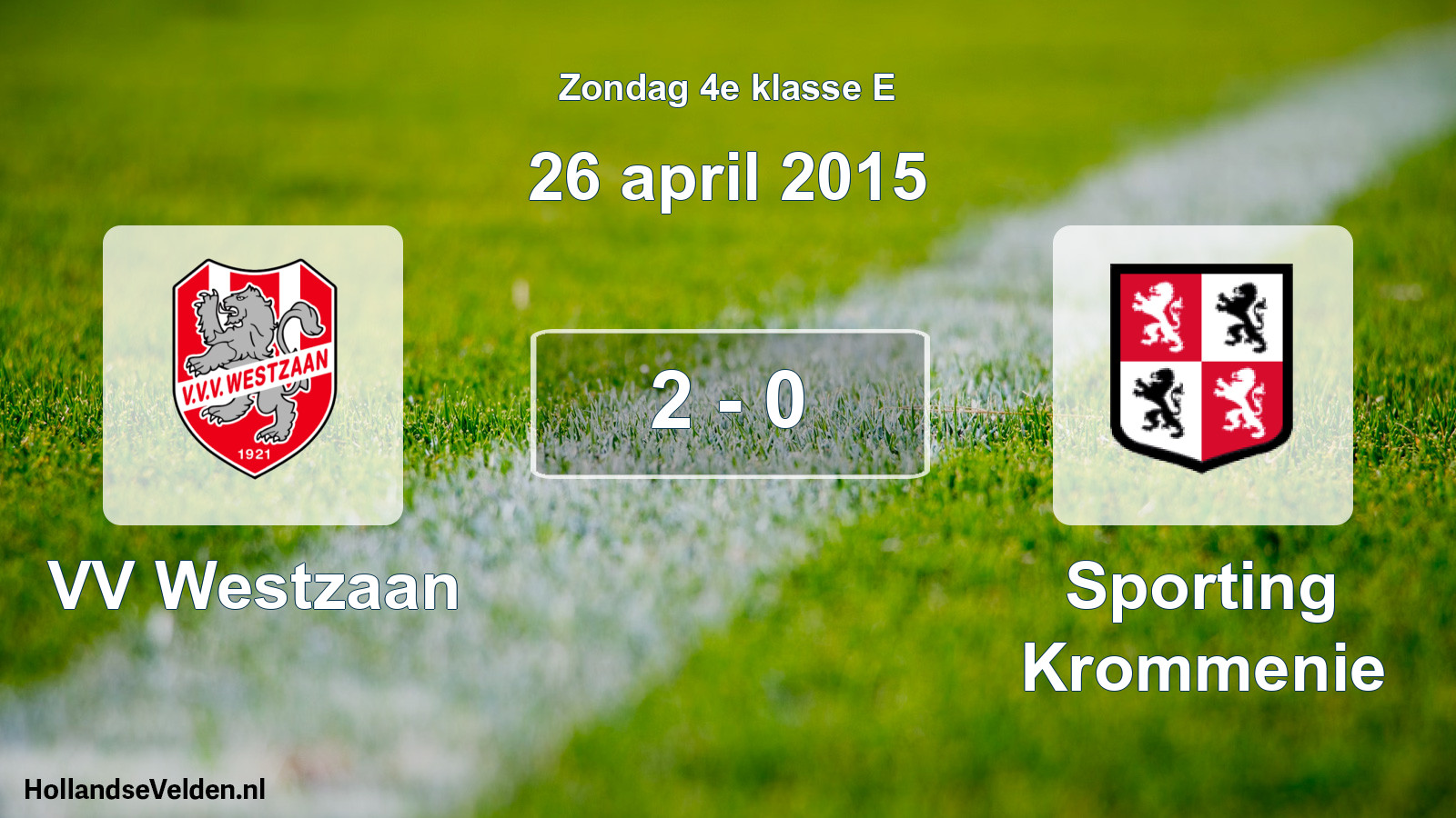 Total number of matches played: VV Westzaan - Sporting Krommenie 2 - 0 (26 April 2015)