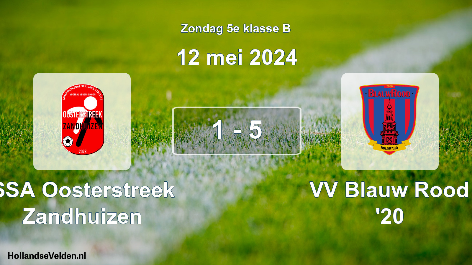 Total number of matches played: SSA Oosterstreek Zandhuizen - VV Blauw Rood '20 1 - 5 (12 May 2024)