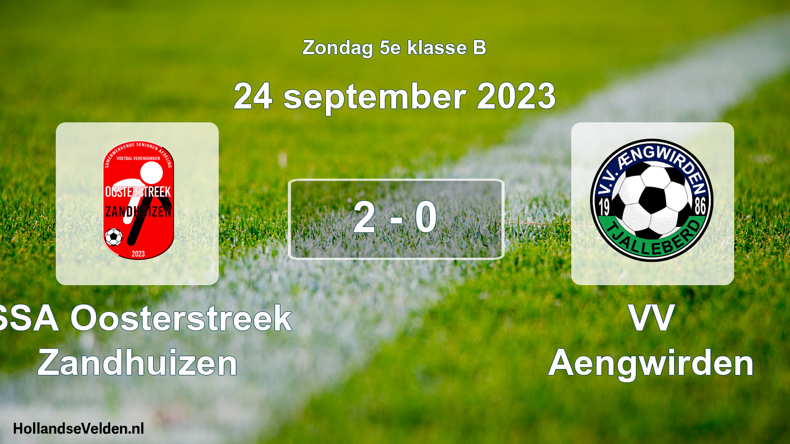 Total number of matches played: SSA Oosterstreek Zandhuizen - VV Aengwirden 2 - 0 (24 September 2023)