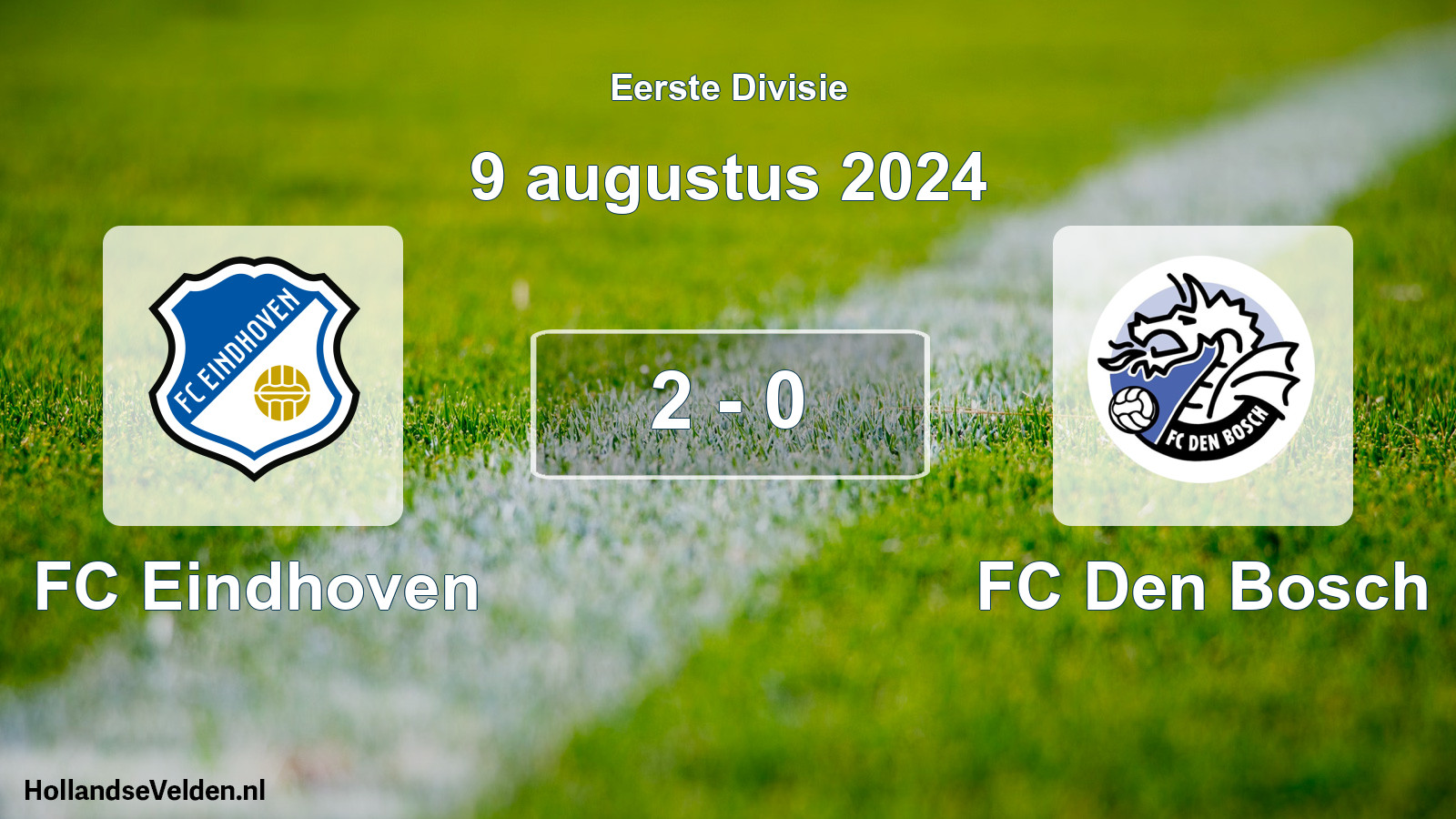 Total number of matches played: FC Eindhoven - FC Den Bosch 2 - 0 (9 August 2024)