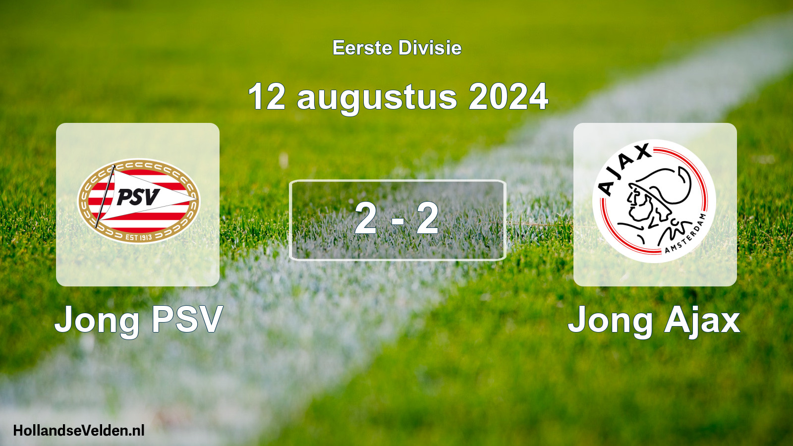 Total number of matches played: Jong PSV - Jong Ajax 2 - 2 (12 August 2024)