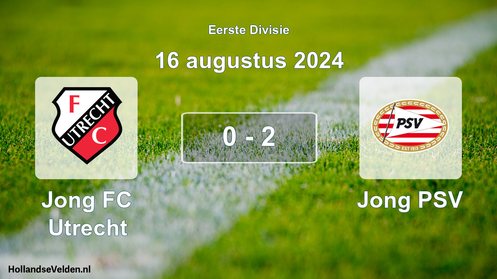 Total number of matches played: Jong FC Utrecht - Jong PSV 0 - 2 (16 August 2024)