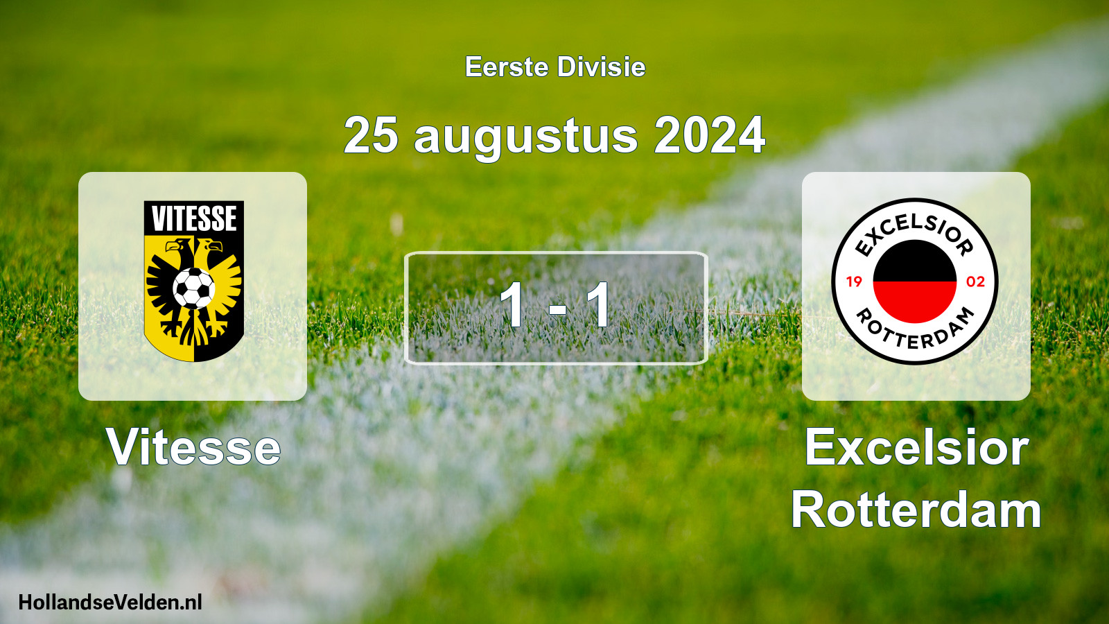 Total number of matches played: Vitesse - Excelsior Rotterdam 1 - 1 (25 August 2024)
