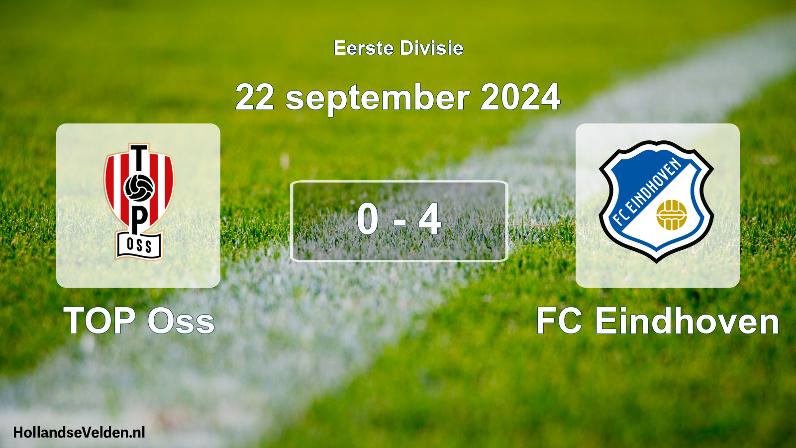 Total number of matches played: TOP Oss - FC Eindhoven 0 - 4 (22 September 2024)
