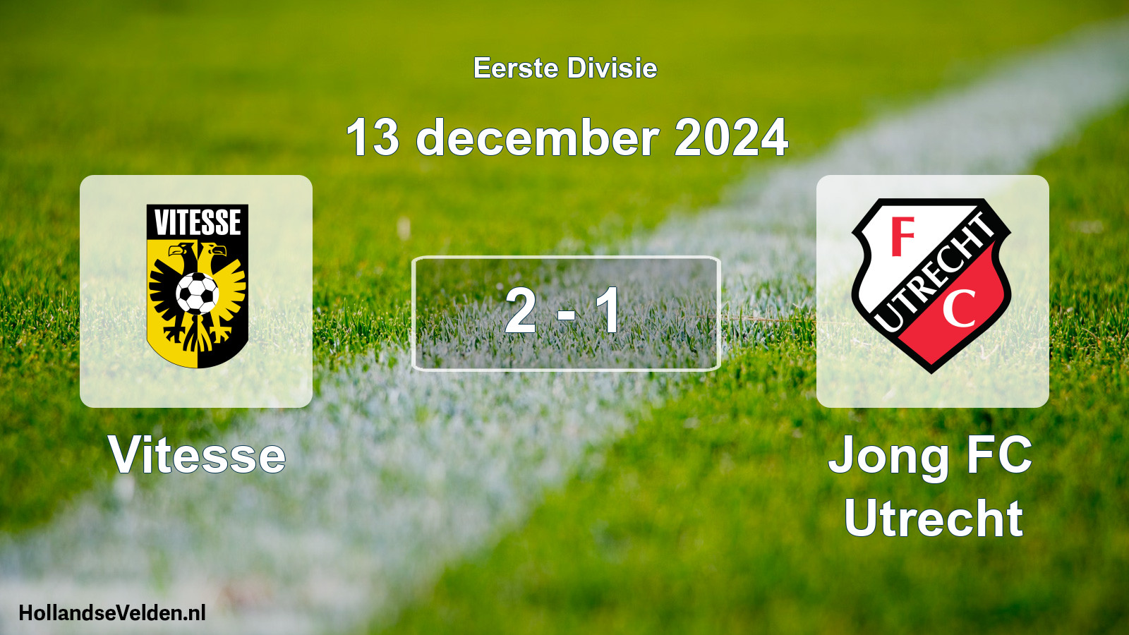 Total number of matches played: Vitesse - Jong FC Utrecht 2 - 1 (13 December 2024)