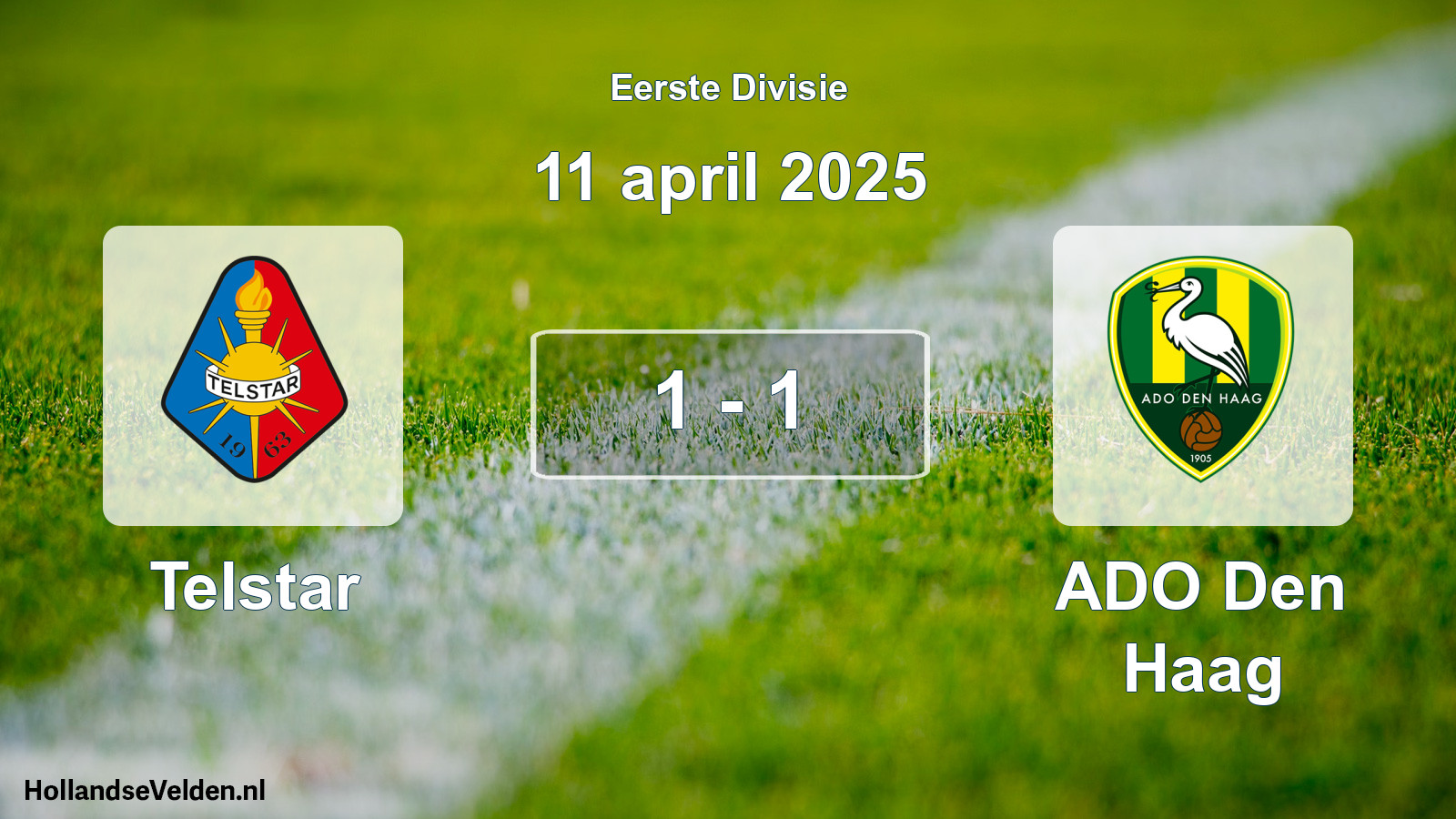 Total number of matches played: Telstar - ADO Den Haag 1 - 1 (11 April 2025)