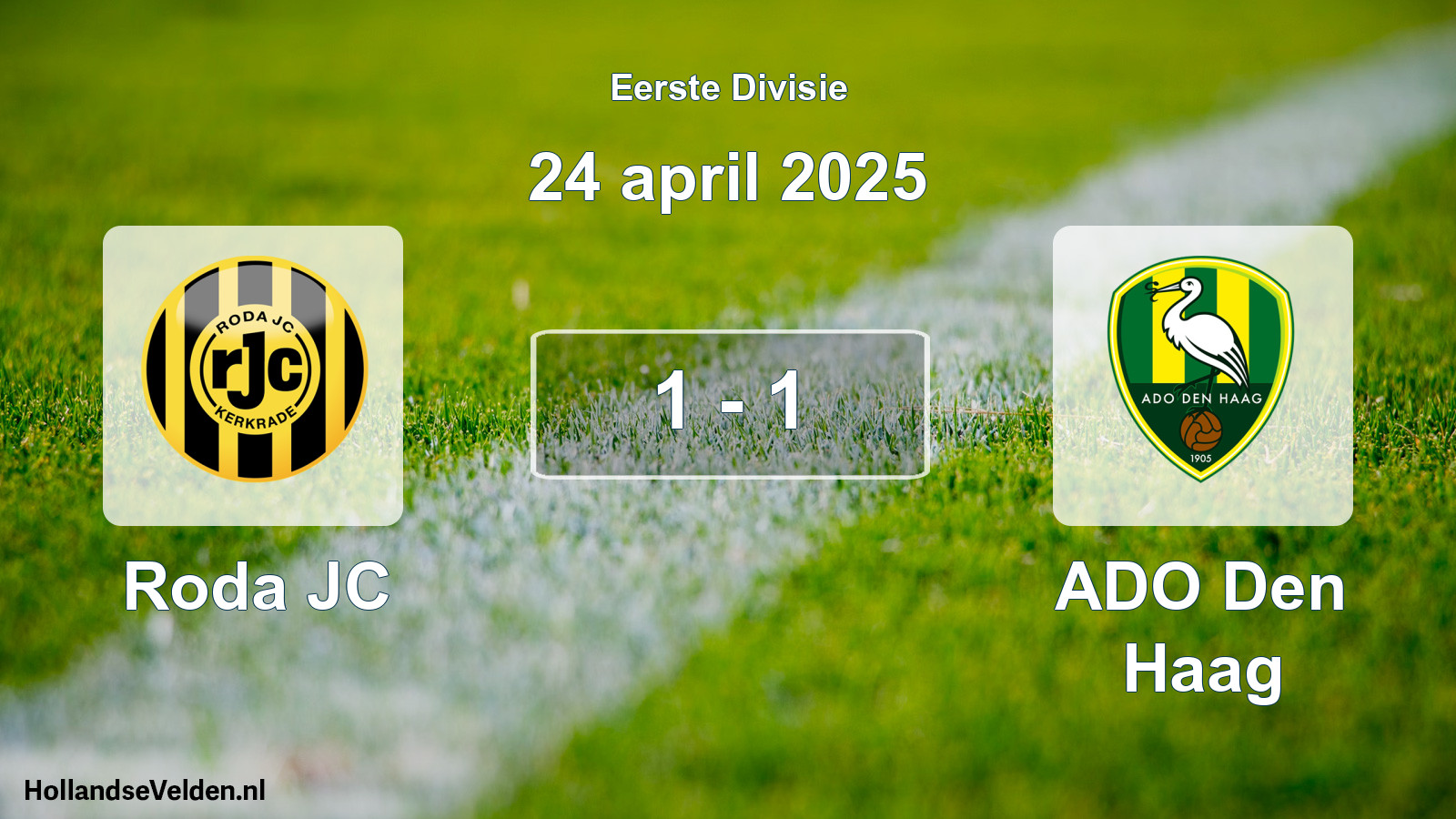 Total number of matches played: Roda JC - ADO Den Haag 1 - 1 (24 April 2025)