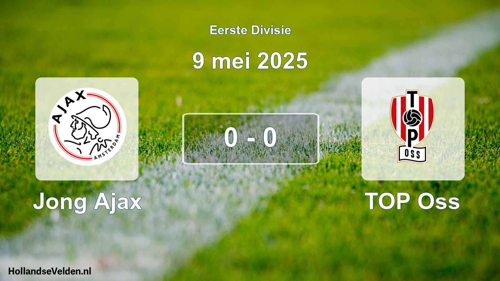 Total number of matches played: Jong Ajax - TOP Oss 0 - 0 (9 May 2025)