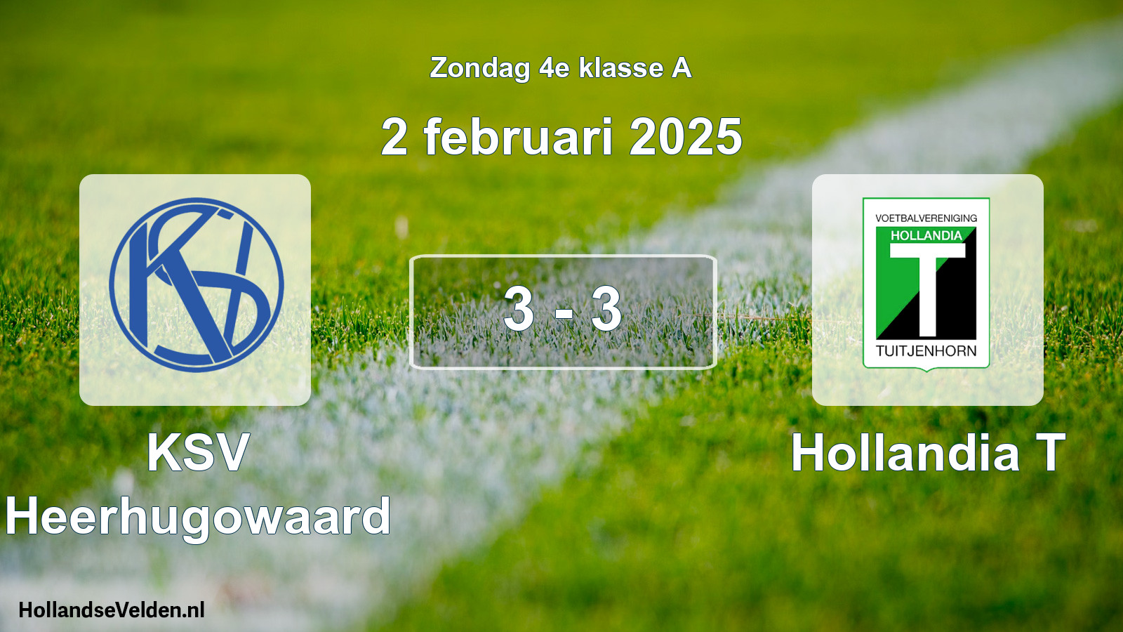 Total number of matches played: KSV Heerhugowaard - Hollandia T 3 - 3 (2 February 2025)