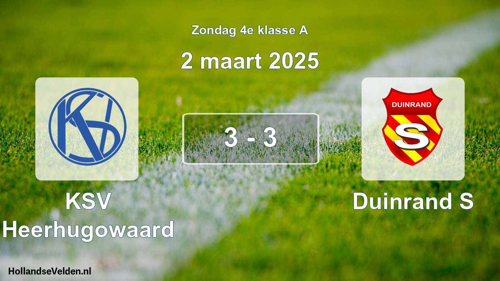 Total number of matches played: KSV Heerhugowaard - Duinrand S 3 - 3 (2 March 2025)