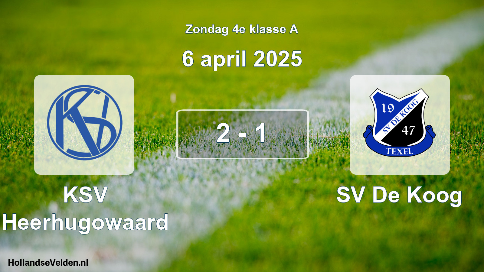 Total number of matches played: KSV Heerhugowaard - SV De Koog 2 - 1 (6 April 2025)