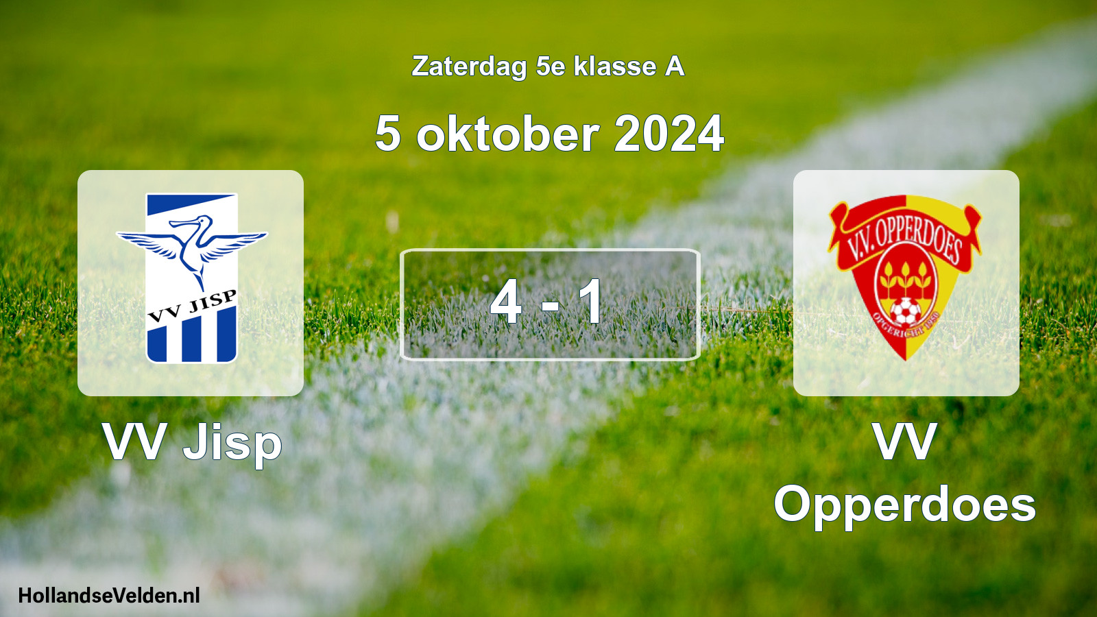Total number of matches played: VV Jisp - VV Opperdoes 4 - 1 (5 October 2024)