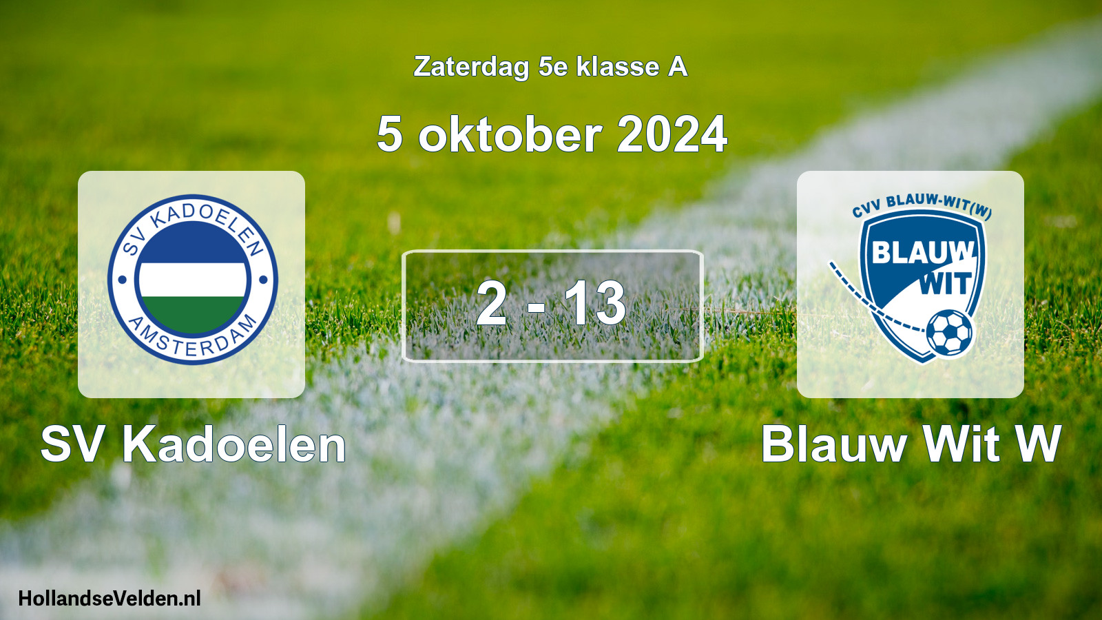 Total number of matches played: SV Kadoelen - Blauw Wit W 2 - 13 (5 October 2024)